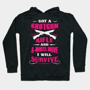 Got A Shotgun I Will Survive Hoodie